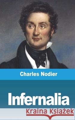 Infernalia Charles Nodier 9781006702723 Blurb - książka