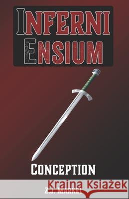 Inferni Ensium: Conception Z J Markel 9798757314839 Independently Published - książka