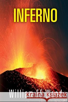Inferno William F. F. Wood 9781517739577 Createspace - książka