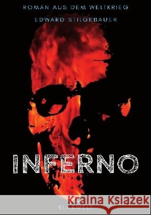 Inferno : Roman aus dem Weltkrieg Stilgebauer, Edward 9783746743004 epubli - książka