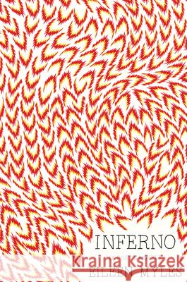 Inferno: A Poet's Novel Eileen Myles 9781944869106 Or Books - książka