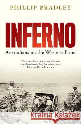 Inferno: Australians on the Western Front Phillip Bradley 9781761069086 Allen & Unwin - książka