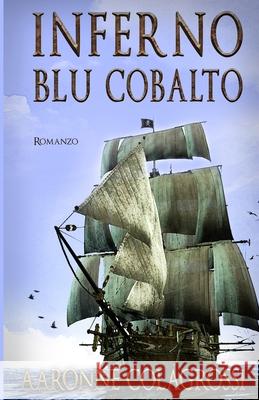 Inferno Blu Cobalto Aaronne Colagrossi   9781520732497 Independently Published - książka