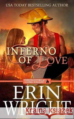 Inferno of Love: A Forbidden Love Fireman Romance Wright, Erin 9781950570836 Wright's Romance Reads - książka