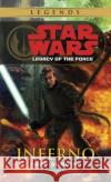 Inferno: Star Wars Legends (Legacy of the Force) Troy Denning 9780345477552 Del Rey Books