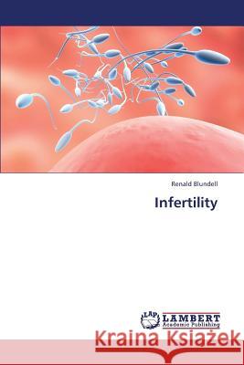 Infertility Blundell Renald 9783659425257 LAP Lambert Academic Publishing - książka