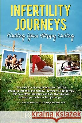 Infertility Journeys: Finding Your Happy Ending Lesley Vance 9780982984802 Duck Hill Press - książka