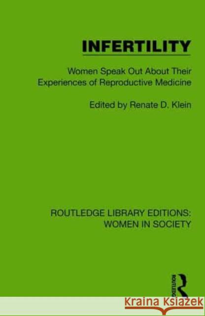 Infertility: Women Speak Out about Their Experiences of Reproductive Medicine Renate D. Klein 9781032860329 Taylor & Francis Ltd - książka