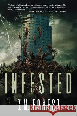 Infested C M Forest   9781990245589 Eerie River Publishing - książka