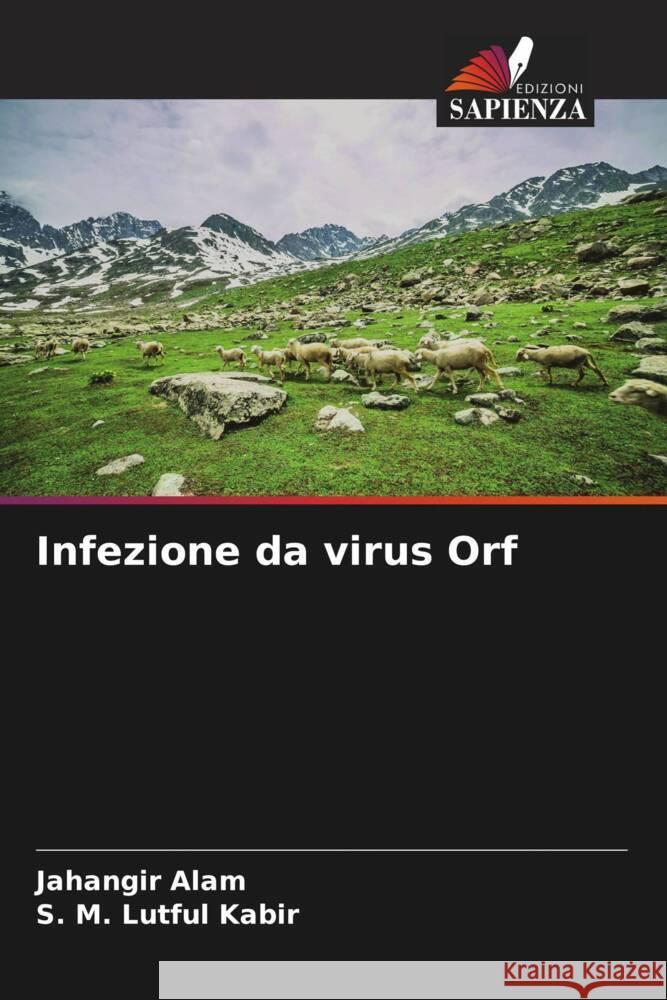 Infezione da virus Orf Jahangir Alam S. M. Lutful Kabir 9786207136711 Edizioni Sapienza - książka