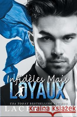 Infidèles Mais Loyaux Silks, Lacey 9781989362488 Mylit Publishing - książka