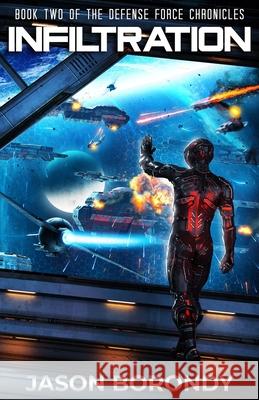 Infiltration: Book Two of the Defense Force Chronicles Borondy, Jason 9798683451738 Independently Published - książka