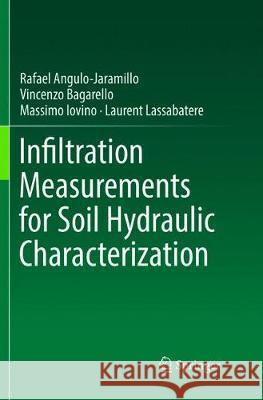 Infiltration Measurements for Soil Hydraulic Characterization Rafael Angulo-Jaramillo Vincenzo Bagarello Massimo Iovino 9783319811185 Springer - książka