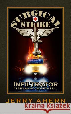 Infiltrator: Surgical Strike Jerry Ahern 9781612322032 Speaking Volumes, LLC - książka