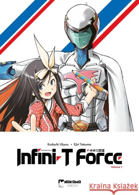 Infini-T Force Vol. 1: ARC to the Future Ukyou Kodachi 9781545819043 Nakama Press - książka