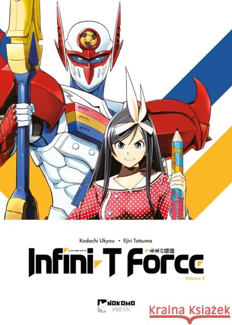 Infini-T Force Vol. 4 Ukyou Kodachi 9781545820438 Nakama Press - książka
