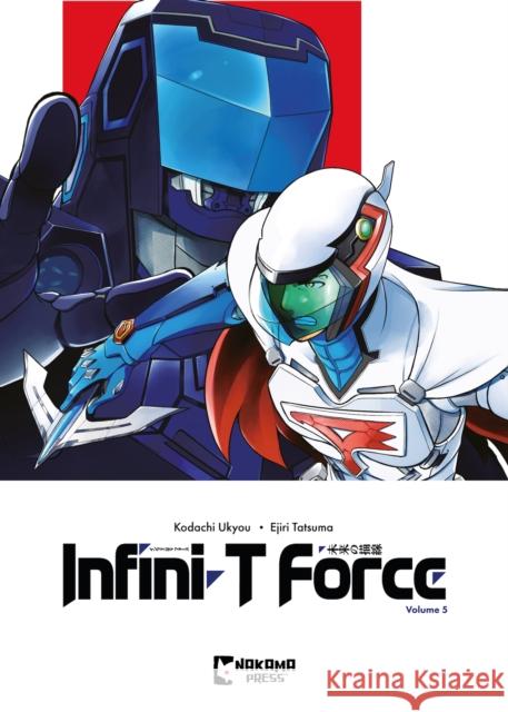 Infini-T Force Vol. 5 Ukyou Kodachi 9781545821022 Nakama Press - książka