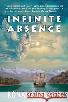 Infinite Absence: 2nd Edition, 2021 Ribman, Ronald 9780990697343 Ronald Ribman Book - książka