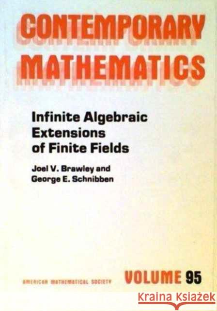 Infinite Algebraic Extensions Of Finite Fields    9780821851012 American Mathematical Society - książka