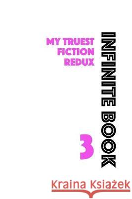 Infinite Book 3: My Truest Fiction Redux D C L   9781733801447 David Lawrence - książka