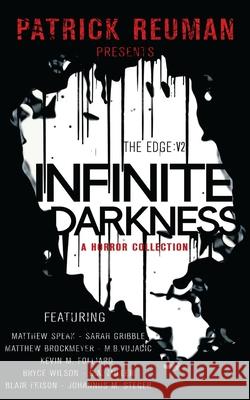 Infinite Darkness (The Edge: Volume 2) Matthew Speak Sarah Gribble Matthew Brockmeyer 9781974450886 Createspace Independent Publishing Platform - książka