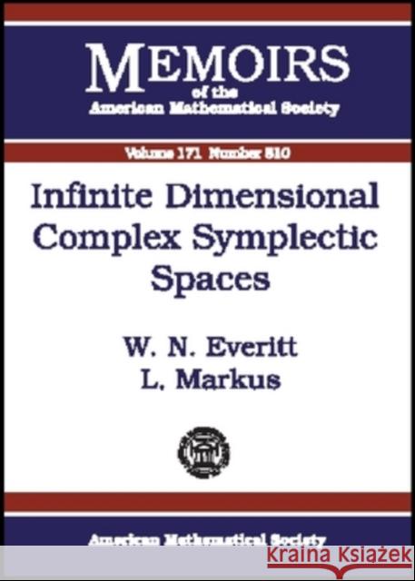 Infinite Dimensional Complex Symplectic Spaces W. N. Everitt L. Markus 9780821835456 AMERICAN MATHEMATICAL SOCIETY - książka