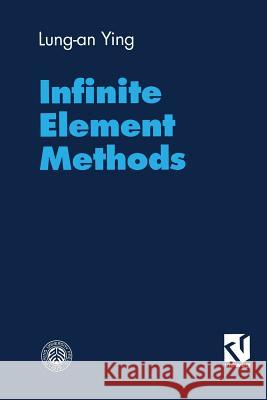 Infinite Element Methods Lung-An Ying 9783322899064 Vieweg+teubner Verlag - książka