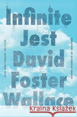Infinite Jest (30th Anniversary Edition) David Foster Wallace 9780316602921 Back Bay Books - książka