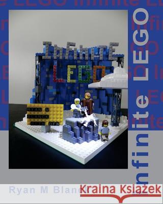 Infinite LEGO: Reimagining David Foster Wallace's Infinite Jest through LEGO Blanck, Ryan M. 9781943170128 Lit Fest Press / Festival of Language - książka