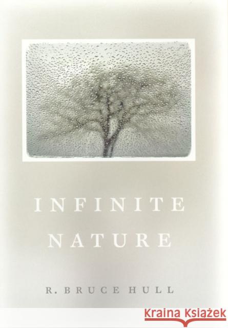 Infinite Nature Robert Bruce Hull R. Bruce Hull 9780226359441 University of Chicago Press - książka