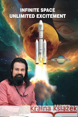 Infinite Space - Unlimited Excitement: Space exploration for future power without wire. Mission to Moon and Mars. Global warming and climate change .P Gopakumar Bhaskare 9781719476287 Createspace Independent Publishing Platform - książka