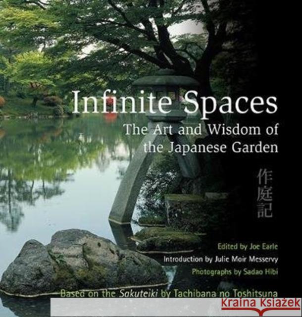 Infinite Spaces: The Art and Wisdom of the Japanese Garden Joe Earle   9781912916122 Galileo Publishers - książka