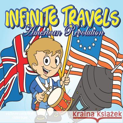 Infinite Travels: American Revolution Stephen Palmer 9781548379490 Createspace Independent Publishing Platform - książka