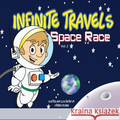 Infinite Travels: The Time Traveling Children's History Activity Book - Space Race Stephen Palmer 9781986372831 Createspace Independent Publishing Platform - książka