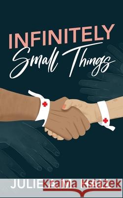 Infinitely Small Things Julie A. M. Hall 9781777821807 Julie Hall - książka