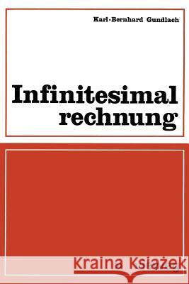 Infinitesimalrechnung Karl-Bernhard Gundlach 9783528035617 Vieweg+teubner Verlag - książka