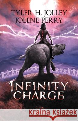 Infinity Charge Tyler H. Jolley Jolene Perry 9781737329633 Jolley Chronicles - książka