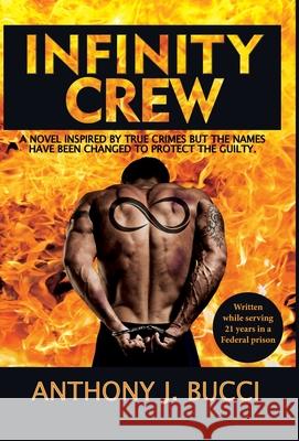 Infinity Crew Anthony J. Bucci 9781735911229 Convicted Publishing - książka