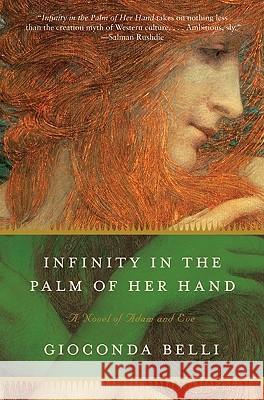 Infinity in the Palm of Her Hand: A Novel of Adam and Eve Gioconda Belli 9780061673658 Harper Paperbacks - książka