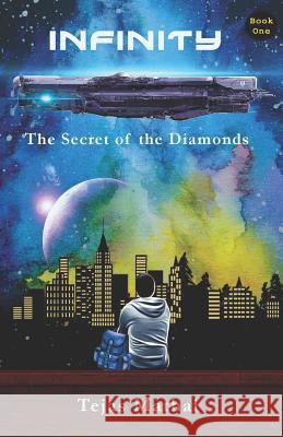 Infinity: The Secret of the Diamonds Tejas Mathai 9781791832223 Independently Published - książka