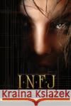 Infj: The Lives of 13 Great INFJs Silva, Leanne 9781511774130 Createspace