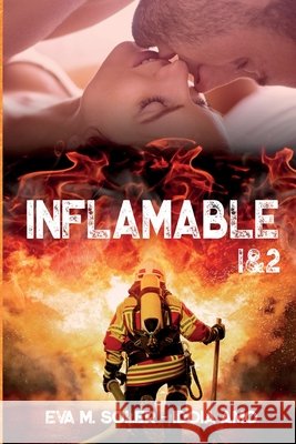Inflamable 1 & 2: Bilogía completa Eva M Soler, Idoia Amo 9798595443647 Independently Published - książka