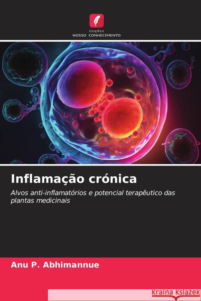 Inflamação crónica Abhimannue, Anu P. 9786206562740 Edições Nosso Conhecimento - książka