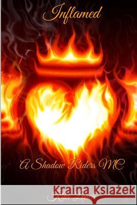 Inflamed: A Shadow Riders MC Kiki Leach 9781530647576 Createspace Independent Publishing Platform - książka