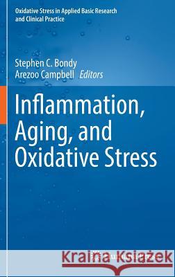 Inflammation, Aging, and Oxidative Stress Stephen C. Bondy Arezoo Campbell 9783319334844 Springer - książka