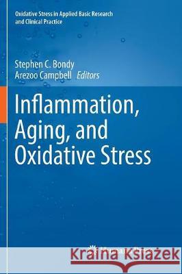Inflammation, Aging, and Oxidative Stress Stephen C. Bondy Arezoo Campbell 9783319815268 Springer - książka