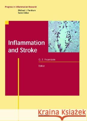 Inflammation and Stroke Gloria Z. Feuerstein 9783764365110 Birkhauser Verlag AG - książka