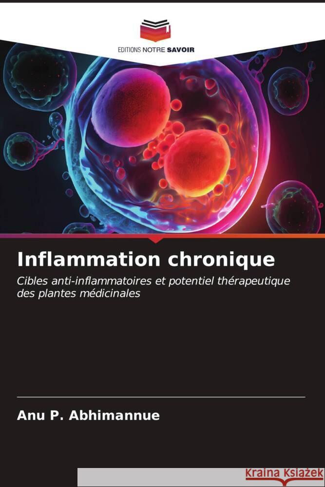 Inflammation chronique Abhimannue, Anu P. 9786206562719 Editions Notre Savoir - książka