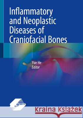 Inflammatory and Neoplastic Diseases of Craniofacial Bones Yue He 9789819741540 Springer - książka