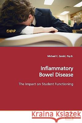 Inflammatory Bowel Disease Psy D. Michael C. Zarabi 9783639156744 VDM Verlag - książka